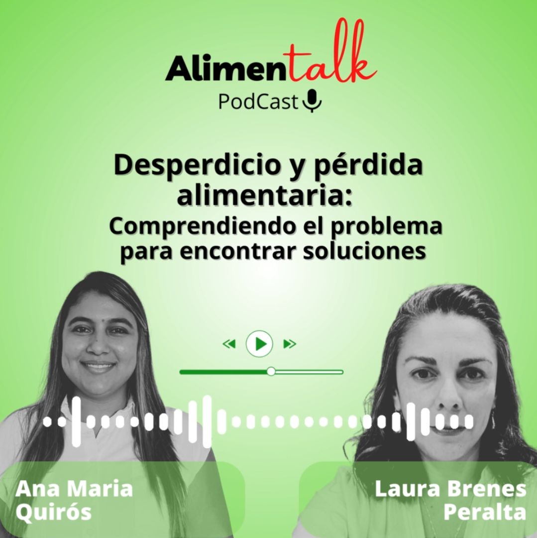 AlimenTalk podCast:  Desperdicio y pérdida alimentaria