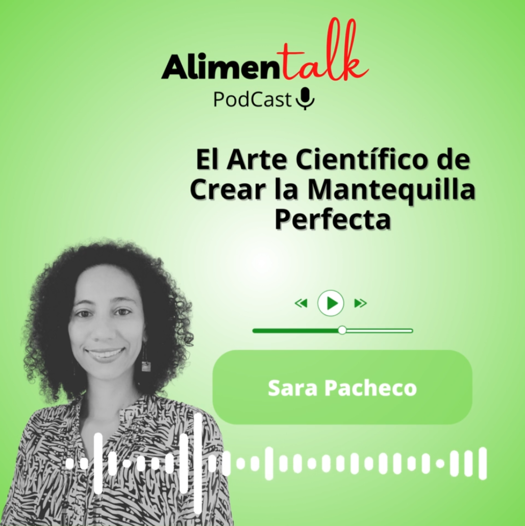 AlimenTalk podCast: El Arte Científico de crear la Mantequilla perfecta