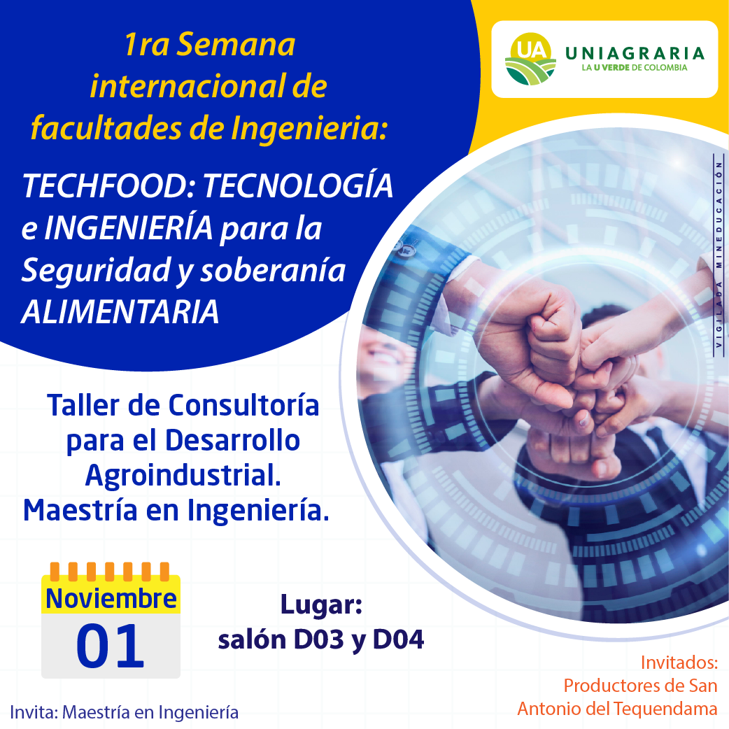 1ra Semana internacional de facultades de Ingeniería – Taller de Consultoría para el Desarrollo Agroindustrial