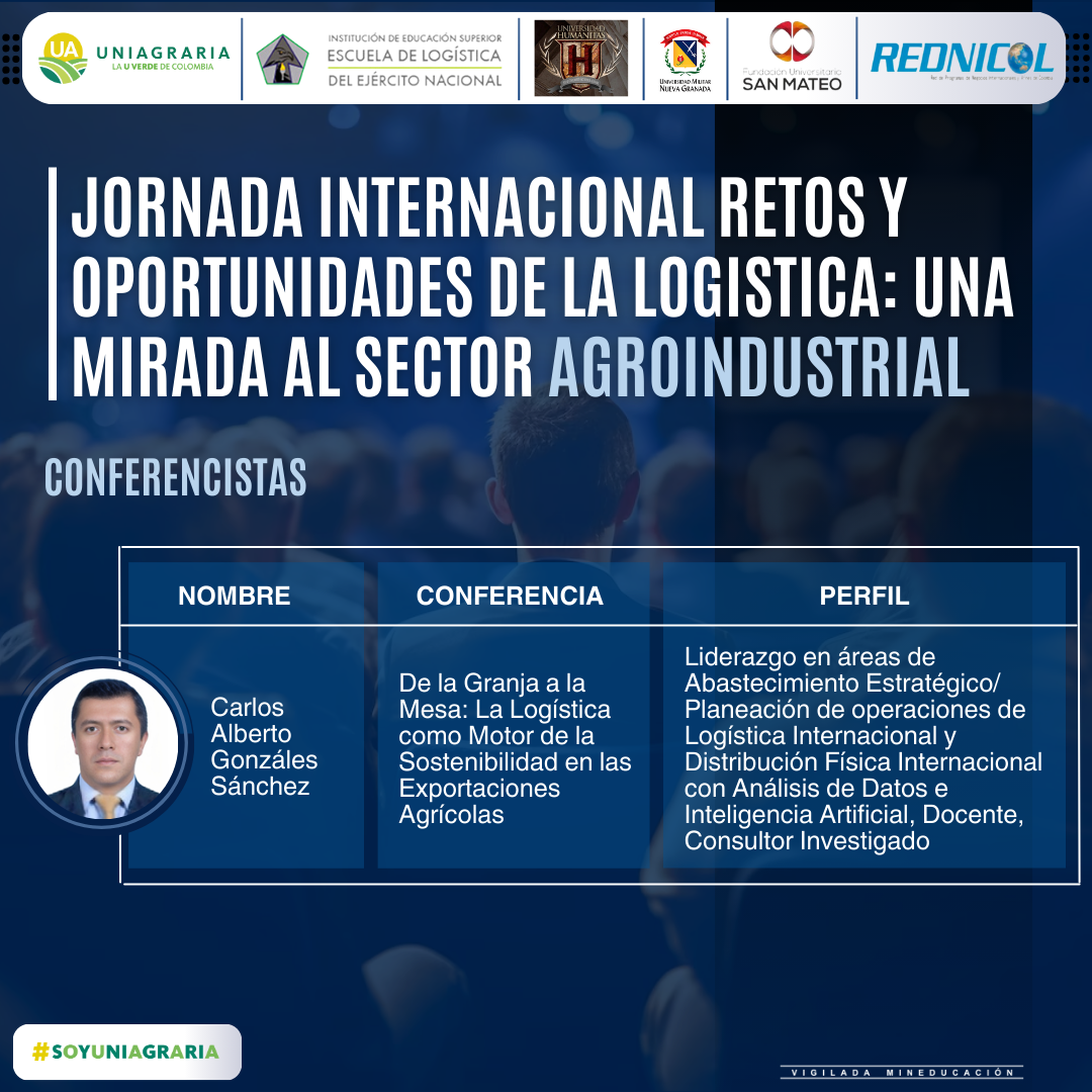 Jornada internacional retos y oportunidades de la logística: Una mirada al sector Agroindustrial