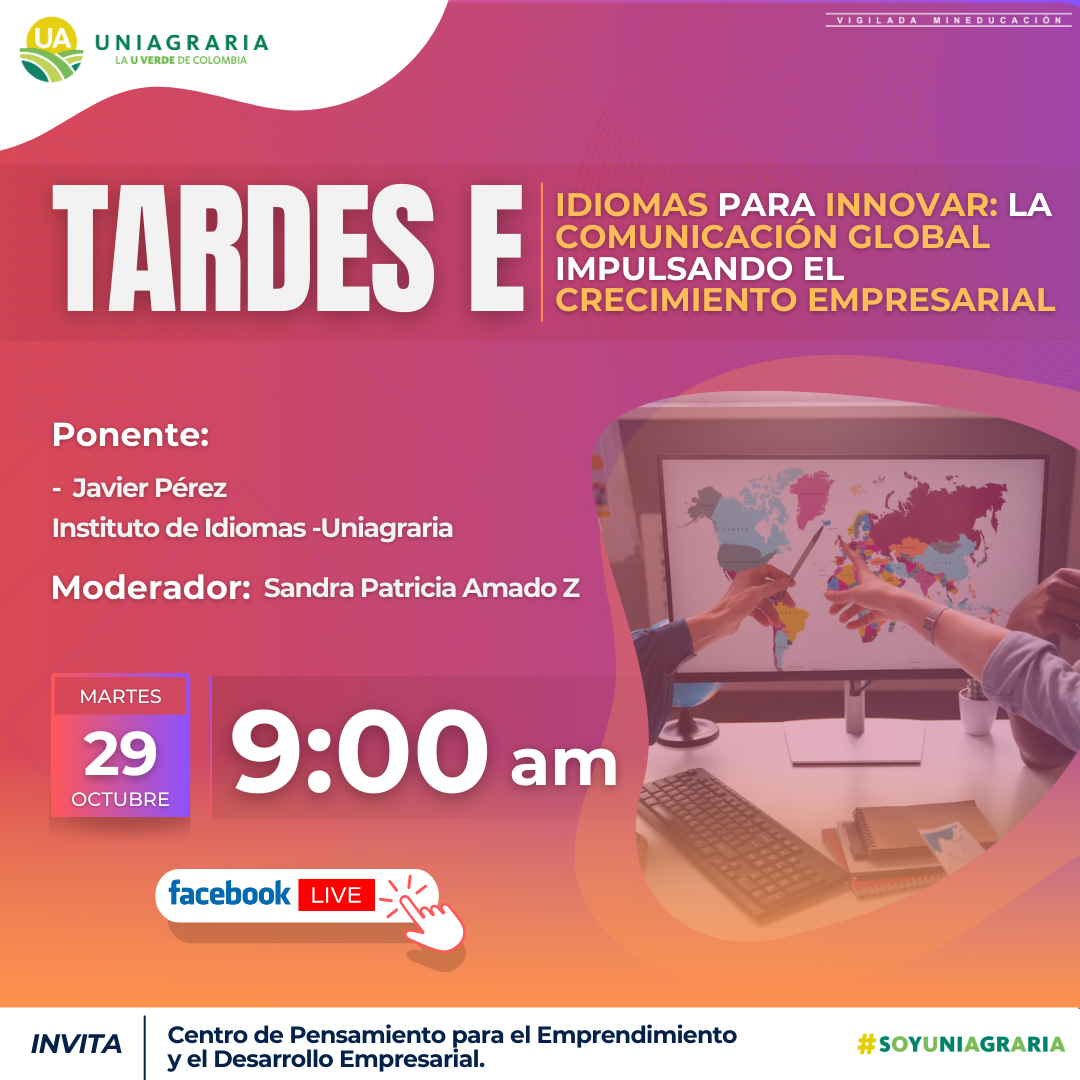 Tarde E – Idiomas para innovar: La comunicación global impulsando el crecimiento empresarial