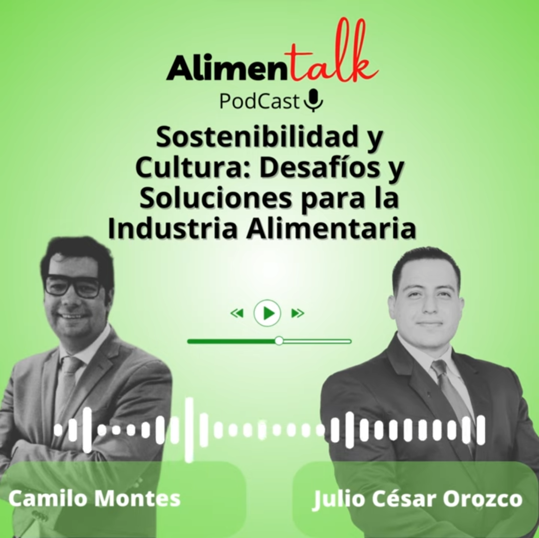 AlimenTalk podCast: Sostenibilidad y Cultura – Desafíos y soluciones para la industria alimentaria