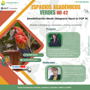 Espacios Académicos Verdes No. 42 – Sensibilización desde Uniagraria hacia la COP 16